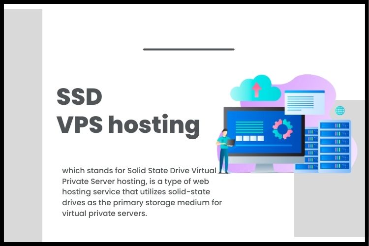 What is SSD VPS Hosting?