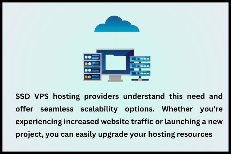 SSD VPS hosting provides seamless scalability options