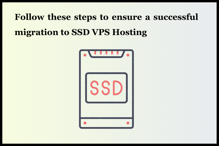 Follow these steps to ensure a successful migration to SSD VPS hosting
